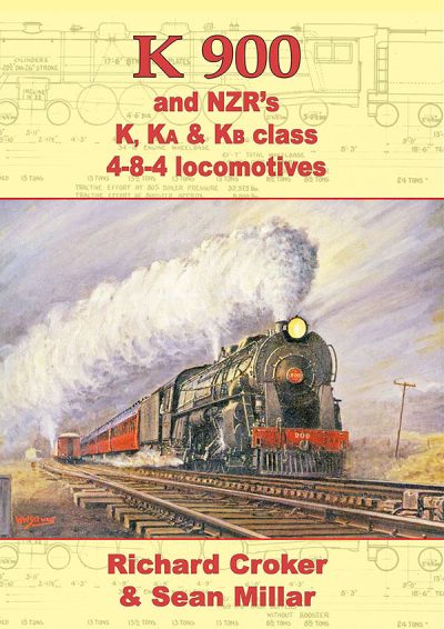 K 900 and NZR's K, Ka & Kb class 484 Sean Millar Publishing